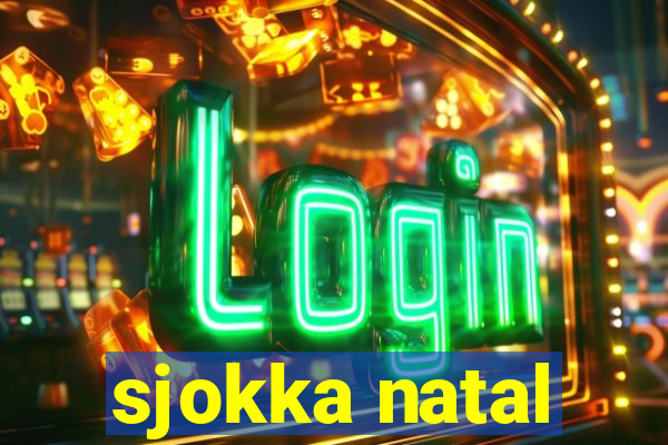 sjokka natal